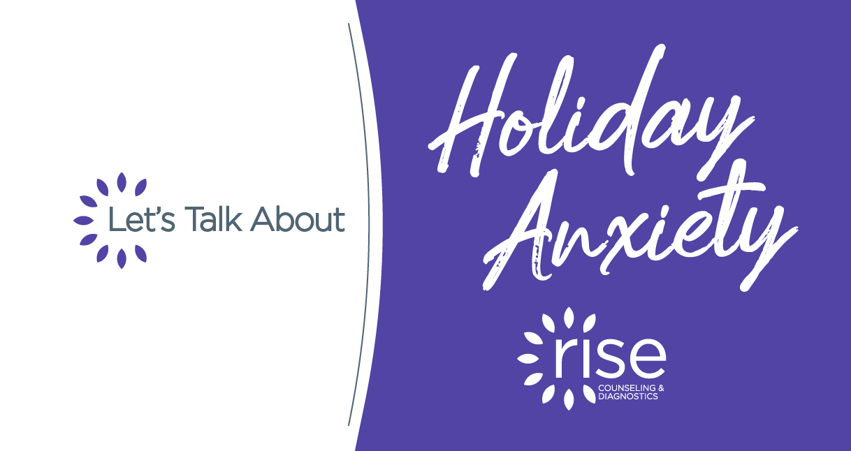 Let's Talk About Holiday Anxiety